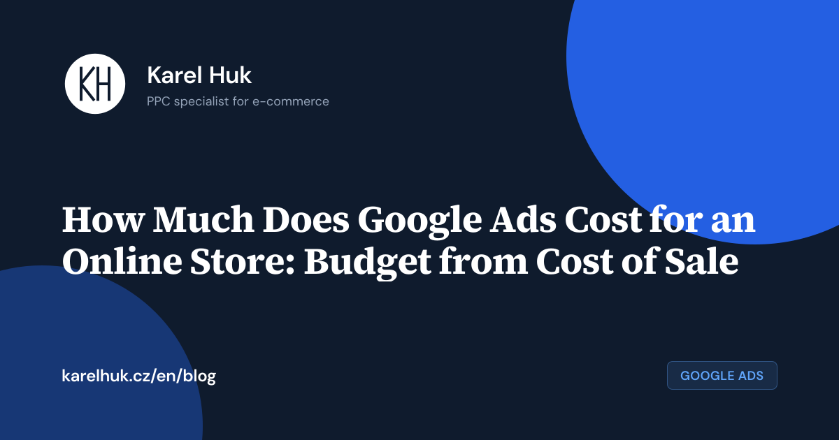 How Much Does Google Ads Cost for an Online Store: Budget from Cost of Sale