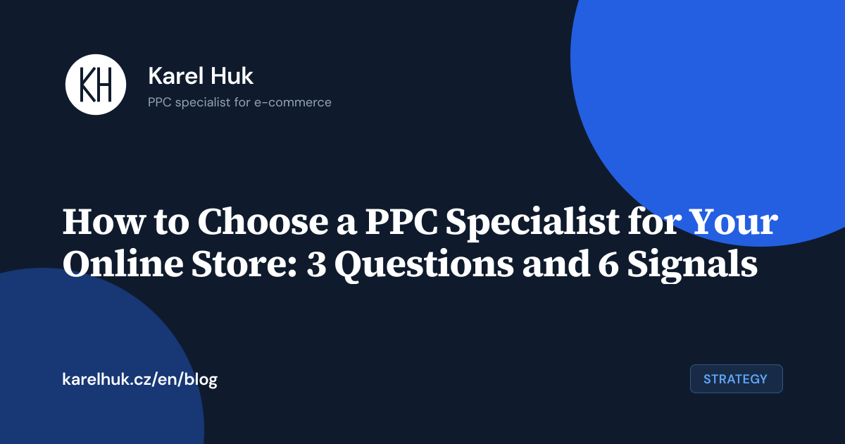 How to Choose a PPC Specialist for Your Online Store: 3 Questions and 6 Signals