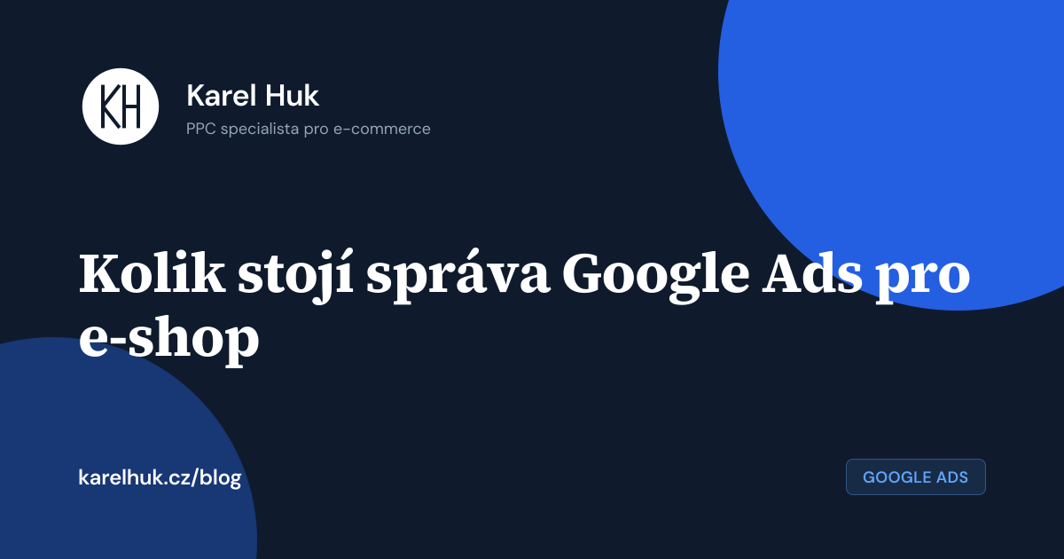 Kolik stojí správa Google Ads pro e-shop
