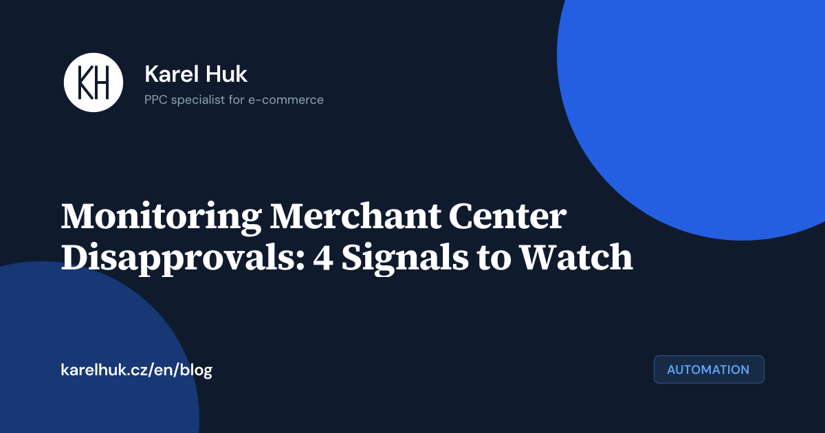 Monitoring Merchant Center Disapprovals: 4 Signals to Watch