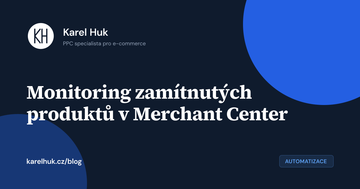 Monitoring zamítnutých produktů v Merchant Center